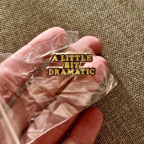 “A Little Bit Dramatic” Metal Pin - Picture 1 of 4